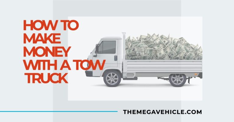 How to Make Money with a Tow Truck? Unlock the Road to Profit with Your Tow Truck