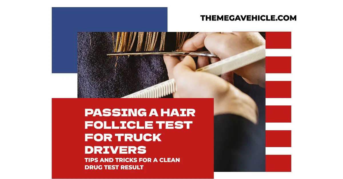 how to pass a hair follicle test for truck drivers