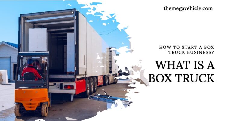 What is a box truck? Tips for Starting a Box Truck Business