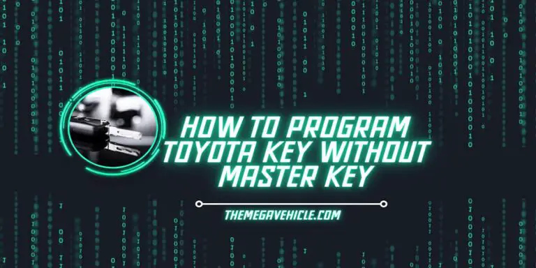 How to Program Toyota Key Without Master Key?