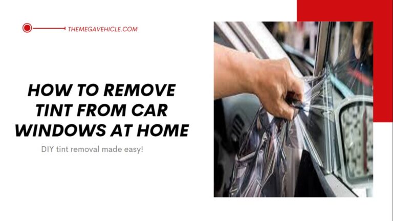 How To Remove Tint From Car Windows At Home? DIY Easily!