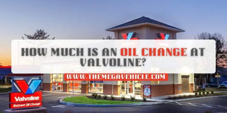 How Much is an Oil Change at Valvoline? 2024 Price Guide
