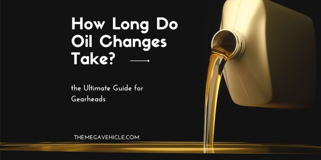 how long do oil changes take