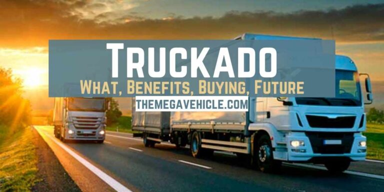 Truckado Guide: What, Benefits, Buying, Future